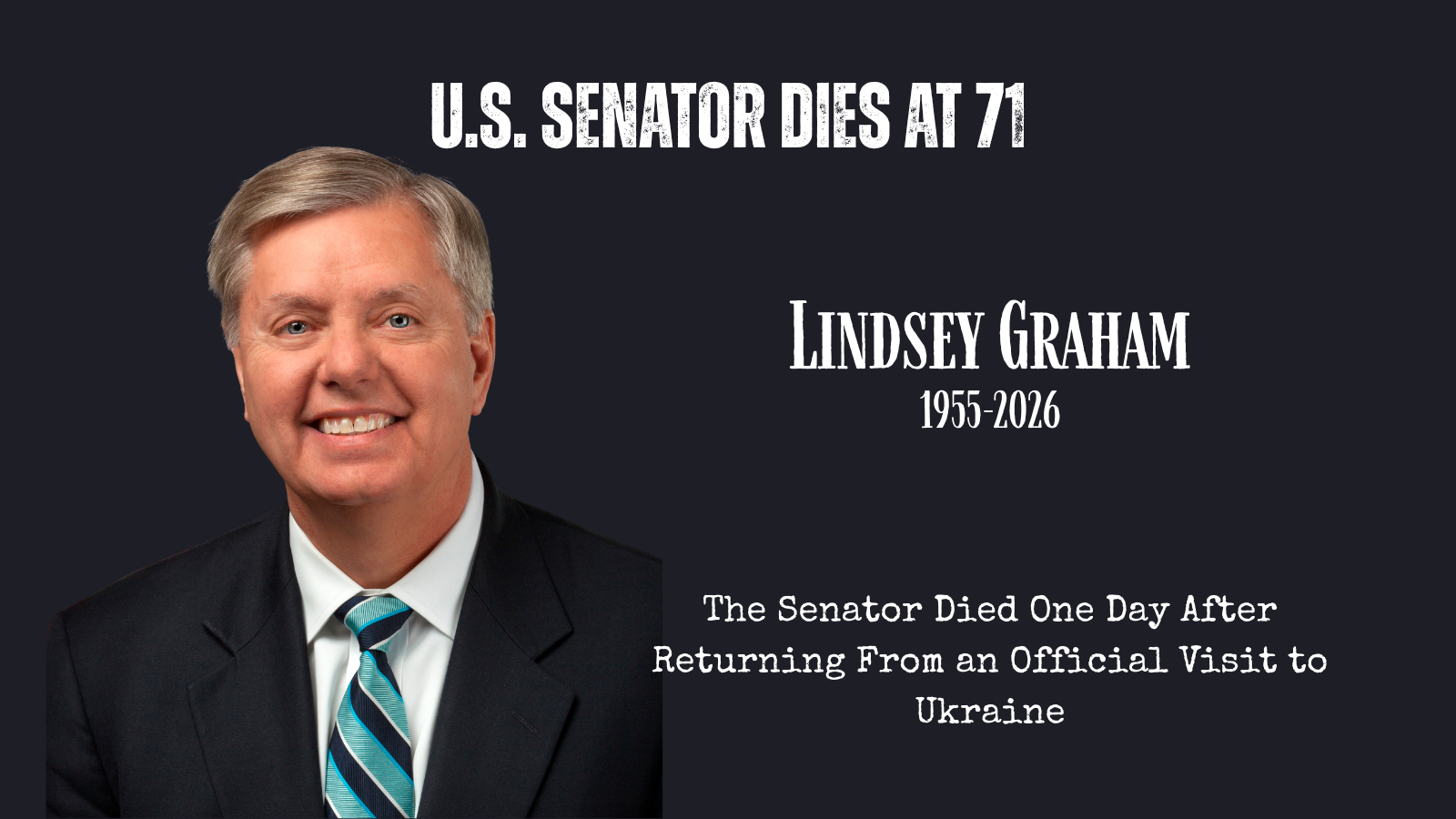 Memorial graphic for Senator Lindsey Graham, who died at age 71